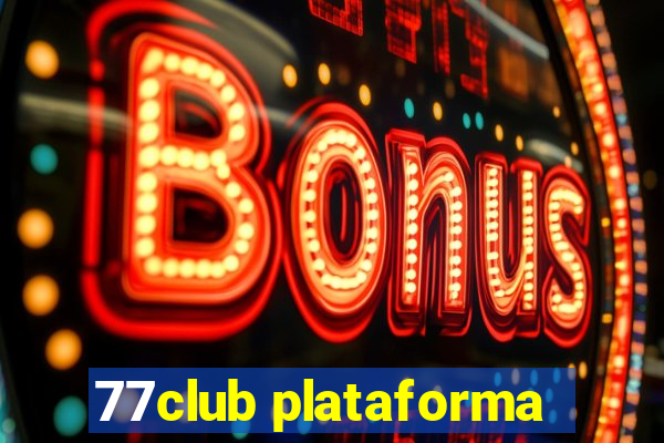 77club plataforma